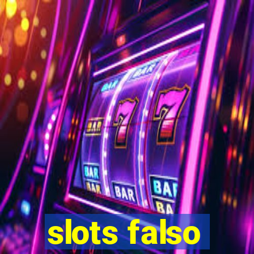 slots falso